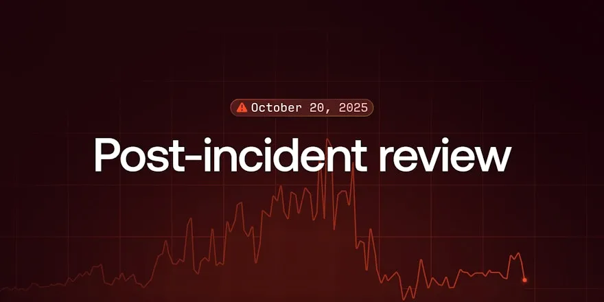 Blog feature image: Post-incident review, October 20, 2025